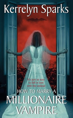 How To Marry A Millionaire Vampire by Kerrelyn Sparks