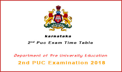 karnataka 2nd puc time table 2018 karnataka 2nd puc exam 2018 time table, pue.kar.nic.in