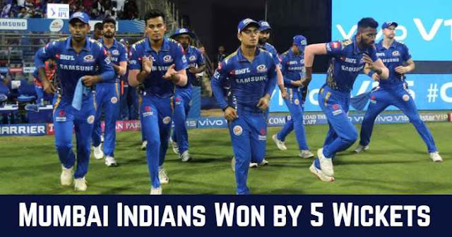 Mumbai Indians Won by 5 Wickets