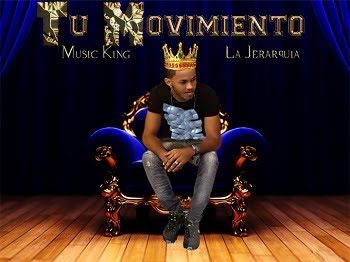 Music king La Jerarquía - Tu Movimiento