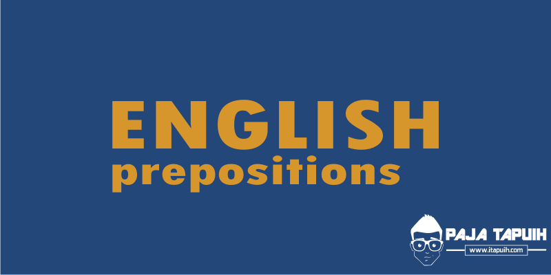 75 Prepositions dalam Bahasa Inggris dan Terjemahannya