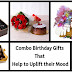 5 Combo Birthday Gifts That Help to Uplift their Mood