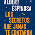"Los secretos que jamás te contaron" de Albert Espinosa