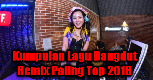 download kumpulan lagu dangdut remix download kumpulan lagu dangdut remix