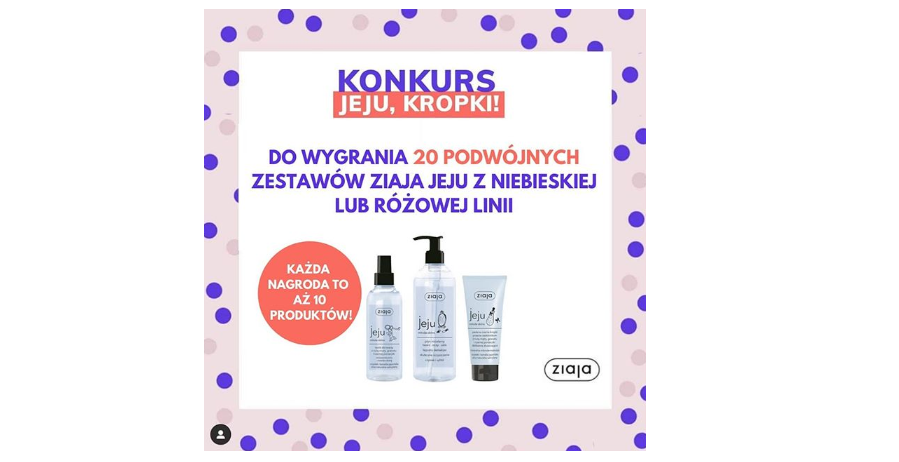 Wygraj zestaw kosmetyków Ziaja jeju Konkurs