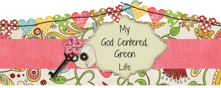 My God Centered Green Life