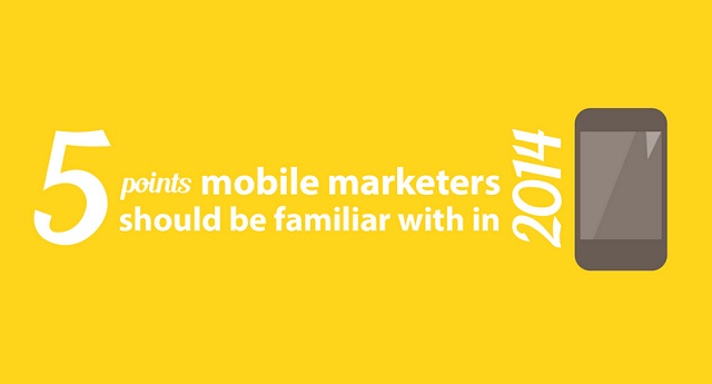 Image: 5 Points Mobile Marketers Should Be Familiar With in 2014