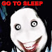 Go to sleep & Jeff the killer
