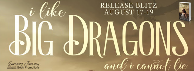 I Like Big Dragons Release Blitz!