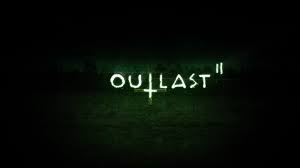 Outlast 2 Outlast 2