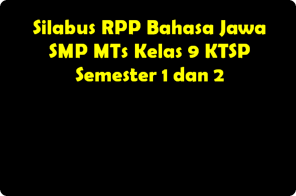 Silabus RPP Bahasa Jawa SMP MTs Kelas 9 KTSP Semester 1