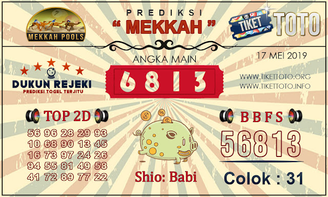 Prediksi Togel MEKKAH TIKETTOTO 17 MEI 2019