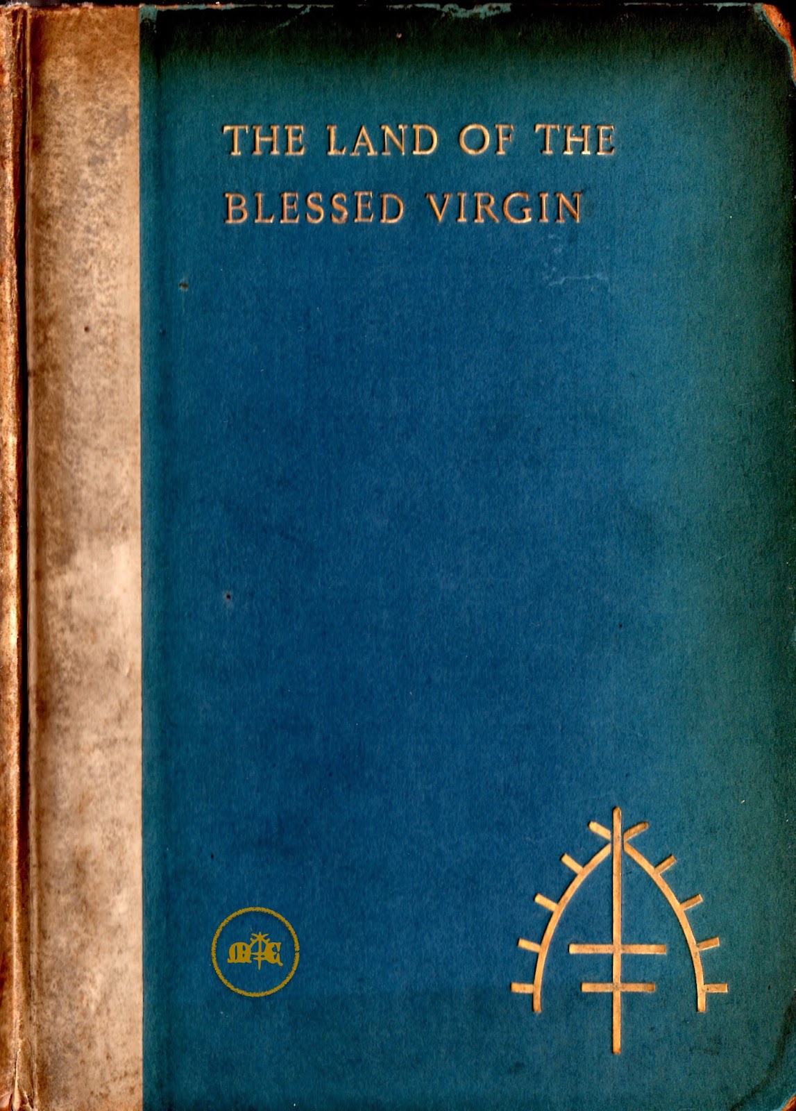 cover of The Land of the Blessed Virgin 1905