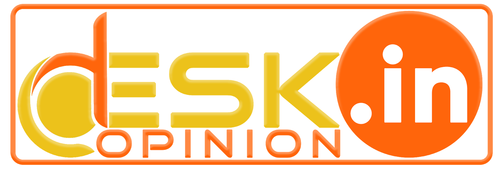 DESK OPINION -ডেস্ক ওপিনিয়ন