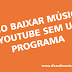 Como baixar músicas do YouTube sem usar programa