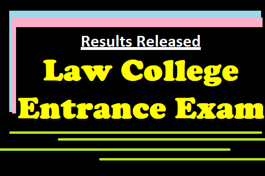 Results Released : Law College Entrance Exam