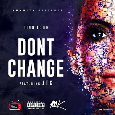 Tino Loud ft. JTG - "Don't Change" / www.hiphopondeck.com