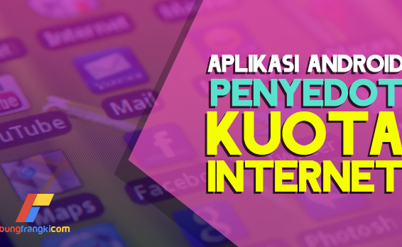 5 Aplikasi Android Penyedot Kuota Internet di Smartphone