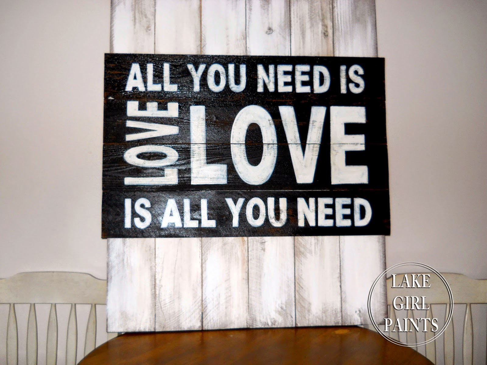 Lake Girl Paints: Make A Wood Sign - All You Need Is Love