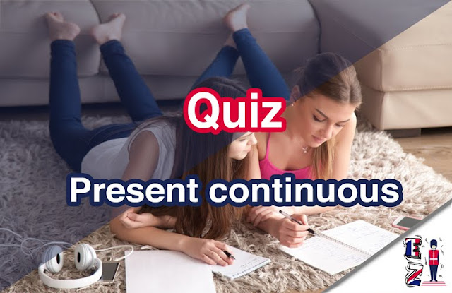 Present-continuous-Quiz Free online Quiz about the present continuous to test your knowledge