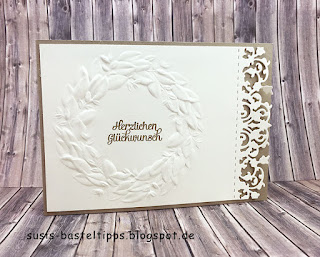 Grußkarte mit Prägeform Blätterkranz und Edgelits Feine Spitze von Stampin' Up! Grußkarte mit Prägeform Blätterkranz und Edgelits Feine Spitze von Stampin' Up! und savanne und vanille hochzeit gold embossing