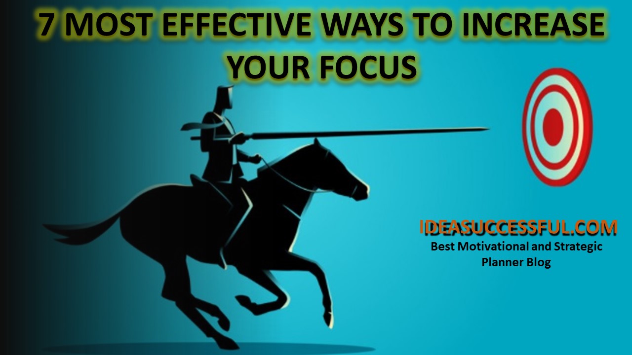 7 Most Effective ways to Increase your focus