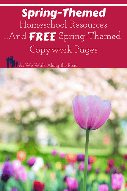 Spring-themed homeschool resources Spring-themed homeschool resources