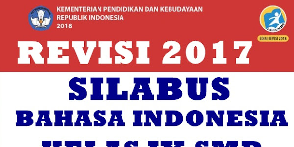Silabus Bahasa Indonesia Kelas 9 SMP Kurikulum 2013 Revisi 2017