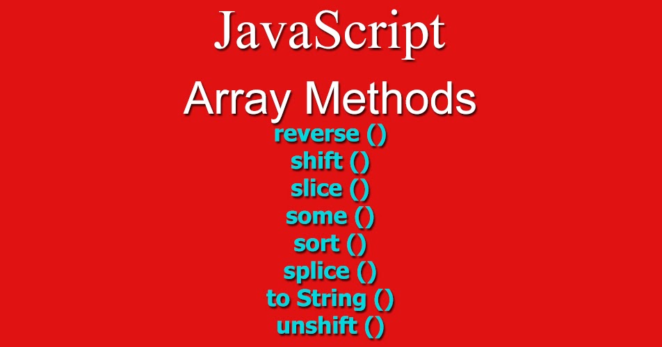 Array methods - reverse (), shift (), slice (), some (), sort ...