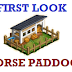 HORSE PADDOCK: First Look