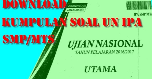 Download Lengkap Kumpulan Soal Un Ipa Smp Mts Tahun 2000 2017 7pelangi Com