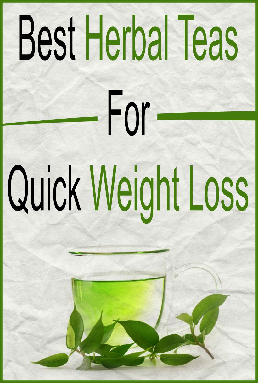 Best Herbal Teas For Quick Weight Loss