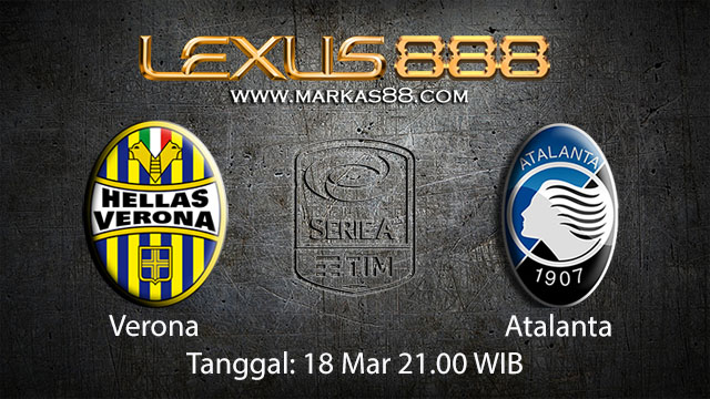 BOLA88 - PREDIKSI TARUHAN BOLA VERONA VS ATALANTA 18 MARET 2018 (SERIE A)