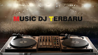Musik Dj Terbaru Musik Dj Terbaru
