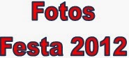 FOTOS - FESTA 2012