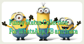 New Funny Status Collection for your Whatsapp, Insta and FB status.