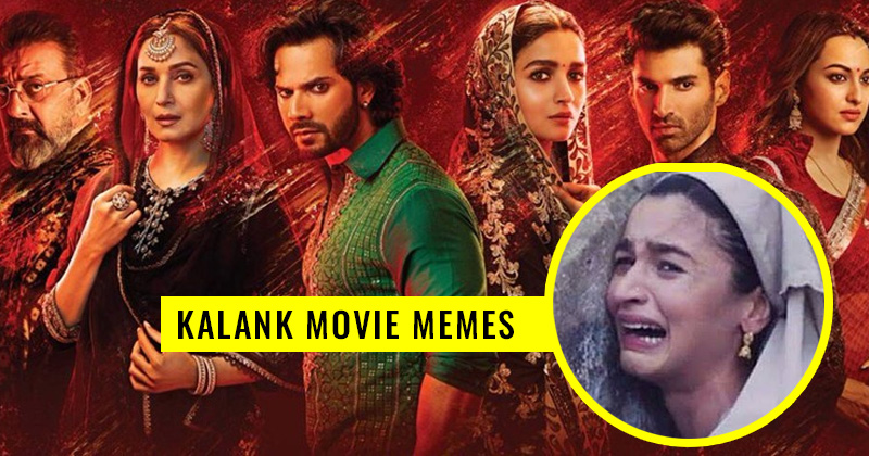 Kalank movie funny memes and reactions 