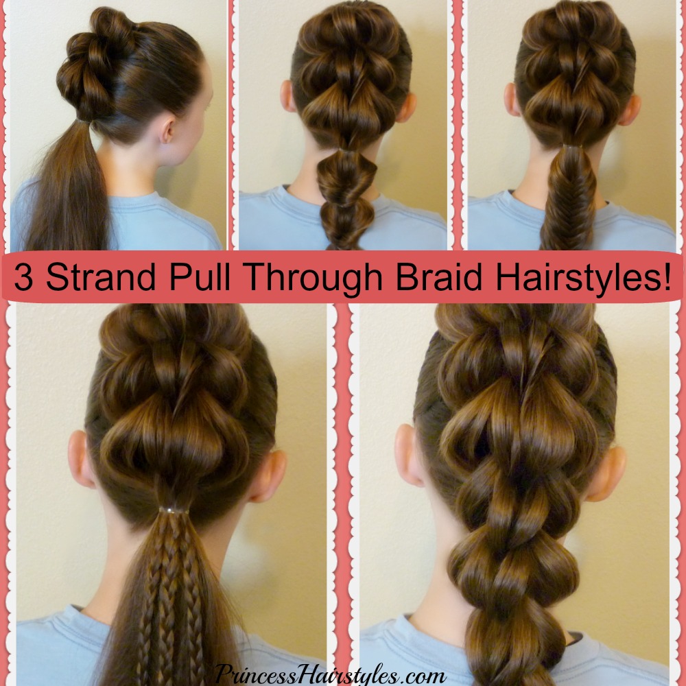 3 Strand Pull Through Braid Tutorial And 5 Ways To Wear It
