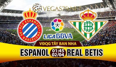 Nhận định bóng đá Espanyol vs Real Betis