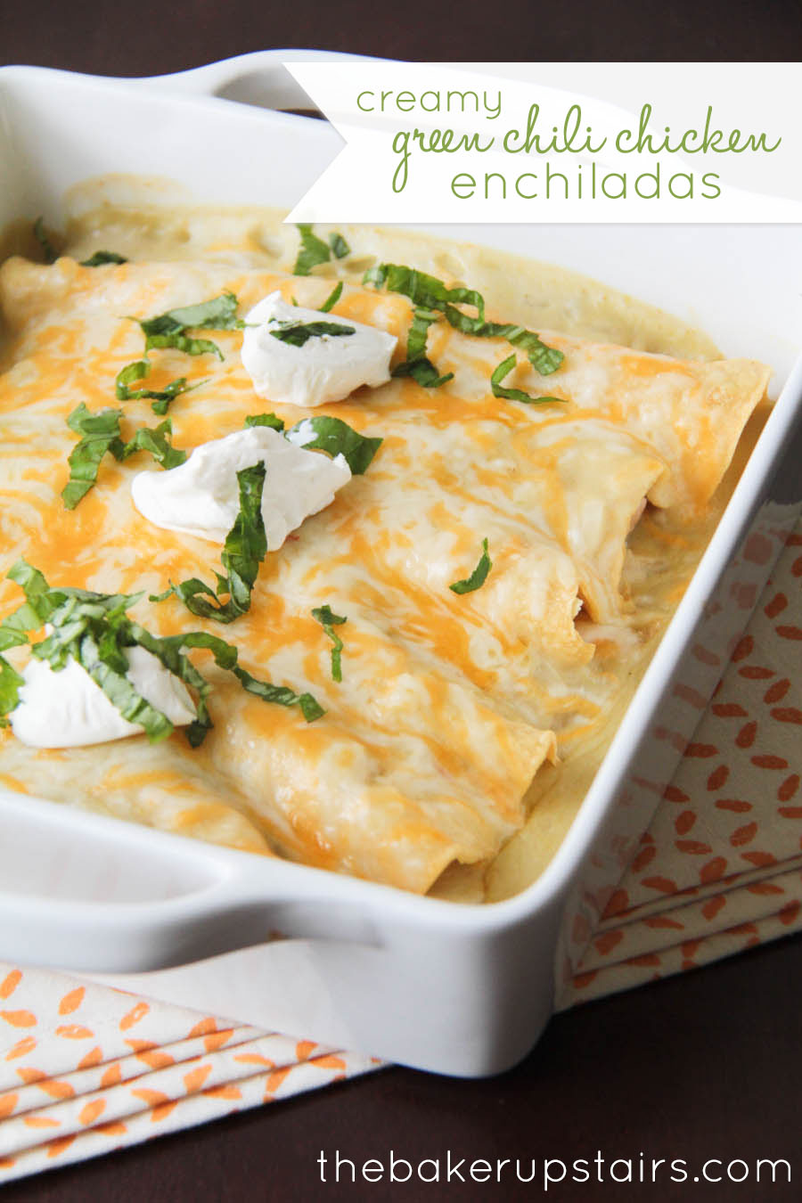 The Baker Upstairs creamy green chili chicken enchiladas