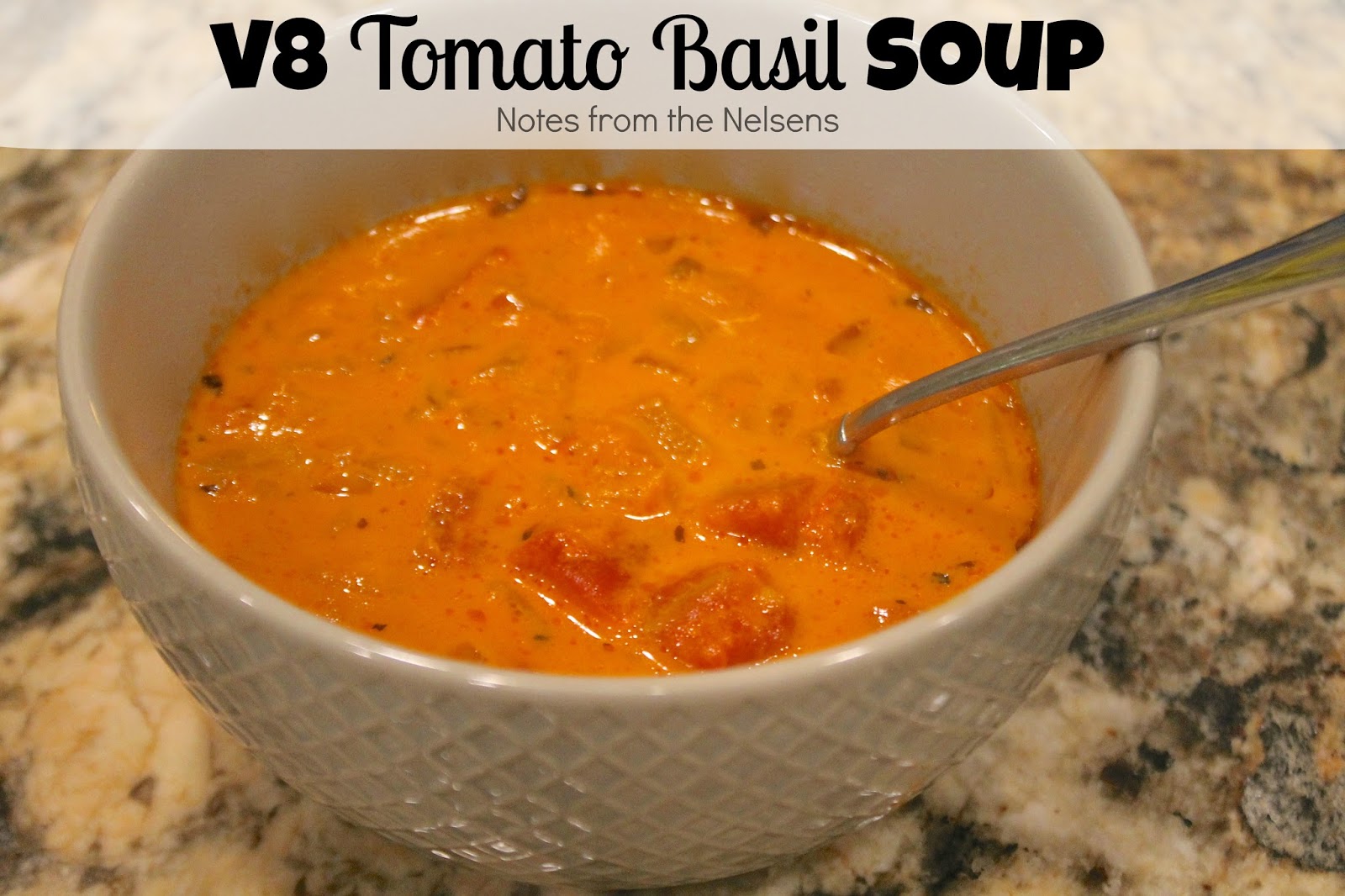 Notes from the Nelsens Tomato Basil Soup with V8 + a WINNER!