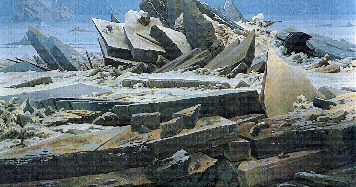 Caspar David Friedrich Das Eismeer Archives of Khazad-Dum: Caspar David Friedrich - Das Eismeer