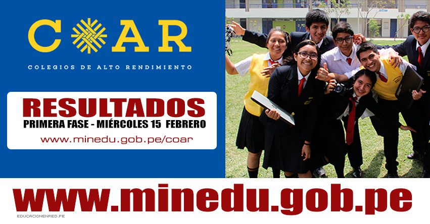 RESULTADOS COAR 2017: Mañana 15 Febrero se Publica Lista de Aprobados del Examen a Colegios de Alto Rendimiento - MINEDU - www.minedu.gob.pe RESULTADOS COAR 2017: Mañana 15 Febrero se Publica Lista de Aprobados del Examen a Colegios de Alto Rendimiento - MINEDU - www.minedu.gob.pe