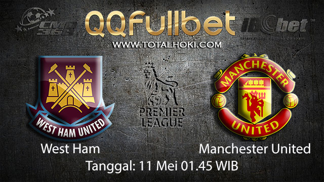 BOLA88 - PREDIKSI TARUHAN BOLA WEST HAM VS MANCHESTER UNITED 11 MEI 2018 ( ENGLISH PREMIER LEAGUE )