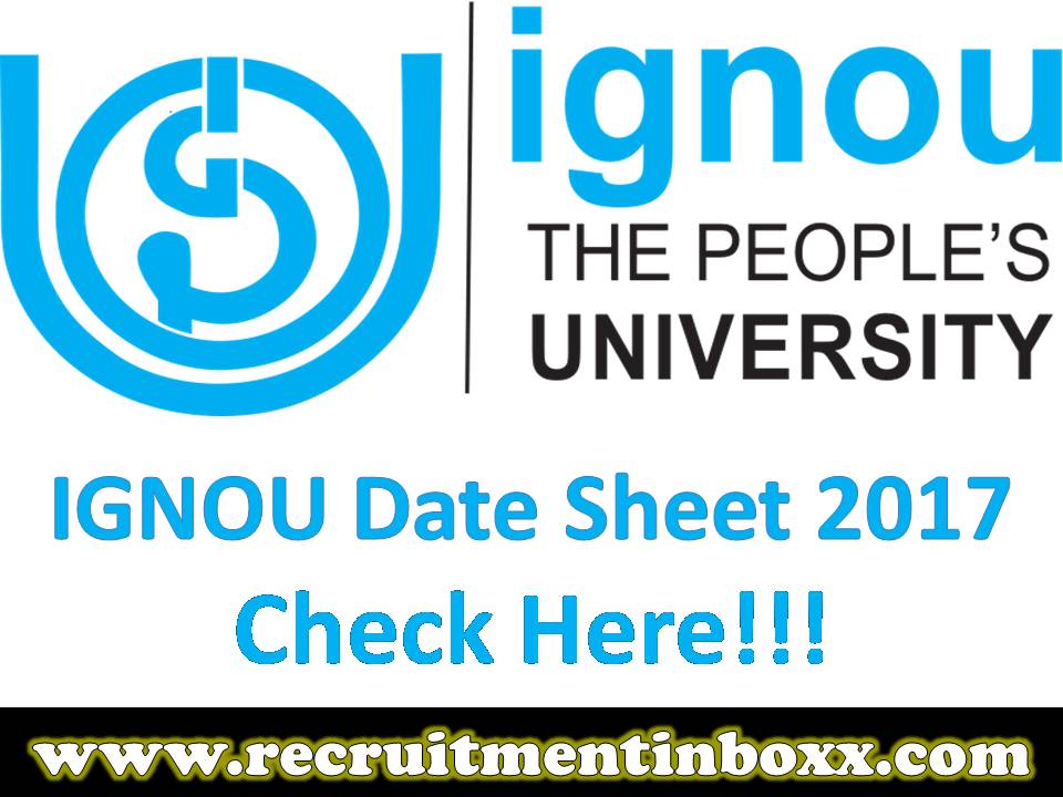 IGNOU Date Sheet 2017 IGNOU Date Sheet