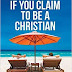 If You Claim to Be a Christian by Alexandru Horatiu Mesesan