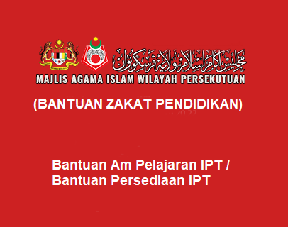 Permohonan Bantuan Am Pelajaran Ipt Bantuan Persediaan Ipt Majlis Agama Islam Wilayah Persekutuan 2019 Mypendidikanmalaysia Com