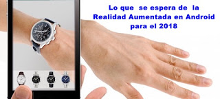 5 aspectos de la Realidad Aumentada en Android para 2018 5 aspectos de la Realidad Aumentada en Android para 2018