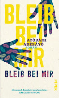 Bleib bei mir Ayobami Adebayo Neuerscheinungen August 2018 Leselust Bücherblog Novitäten Verlagsvorschau Afrika Familiengeschichte divers lesen Polygamie Bestseller