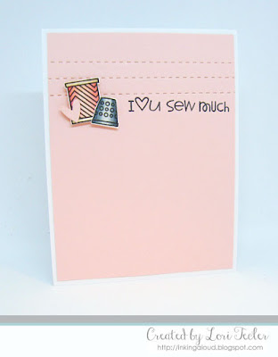 Sew Much card-designed by Lori Tecler/Inking Aloud-stamps from Paper Smooches Sew Much card-designed by Lori Tecler/Inking Aloud-stamps from Paper Smooches